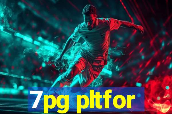 7pg pltfor